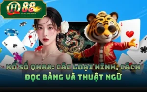 Xổ Số QH88: Các Loại Hình, Cách Đọc Bảng Và Thuật Ngữ